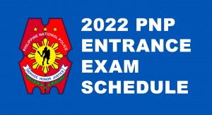 2022 PNP Entrance Exam Schedule