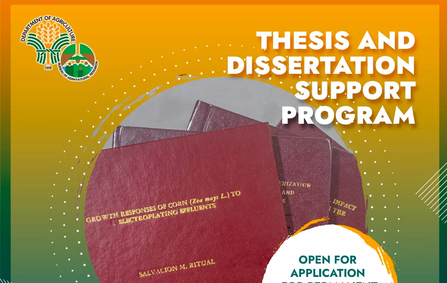 Call For Applicants: Department Of Agriculture- Bureau Of Agricultural Research (DA-BAR) is now accepting applications for its Thesis/Dissertation Support Program A.Y. 2024-2025 DA-BAR Thesis:Dissertation Support Program A.Y. 2024-2025