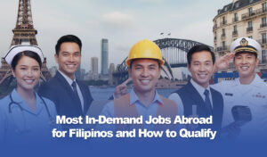 Most In-Demand Jobs Abroad for Filipinos and How to Qualify