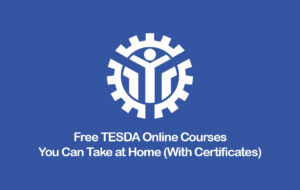Free TESDA Online Courses You Can Take at Home With Certificates